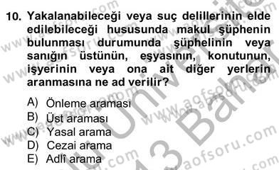Özel Güvenlik Hukuku 2 Dersi 2012 - 2013 Yılı (Vize) Ara Sınav Soruları 10. Soru