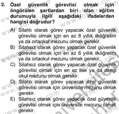 Özel Güvenlik Hukuku 2 Dersi 2012 - 2013 Yılı (Vize) Ara Sınav Soruları 2. Soru