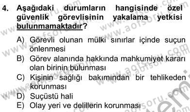 Özel Güvenlik Hukuku 2 Dersi 2012 - 2013 Yılı (Vize) Ara Sınav Soruları 4. Soru
