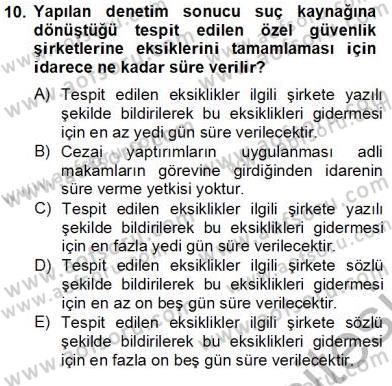 Özel Güvenlik Hukuku 2 Dersi 2012 - 2013 Yılı (Final) Dönem Sonu Sınav Soruları 10. Soru