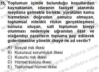 Özel Güvenlik Hukuku 2 Dersi 2012 - 2013 Yılı (Final) Dönem Sonu Sınav Soruları 15. Soru