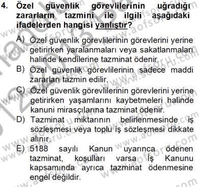Özel Güvenlik Hukuku 2 Dersi 2012 - 2013 Yılı (Final) Dönem Sonu Sınav Soruları 4. Soru