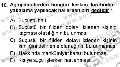 Özel Güvenlik Hukuku 2 Dersi 2013 - 2014 Yılı (Vize) Ara Sınav Soruları 10. Soru