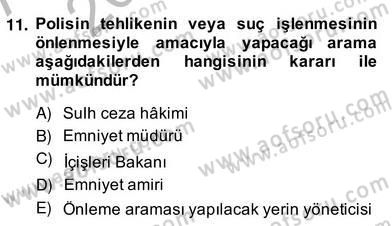 Özel Güvenlik Hukuku 2 Dersi 2013 - 2014 Yılı (Vize) Ara Sınav Soruları 11. Soru