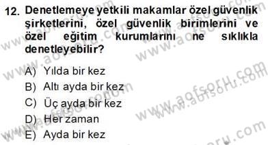 Özel Güvenlik Hukuku 2 Dersi 2013 - 2014 Yılı (Final) Dönem Sonu Sınav Soruları 12. Soru