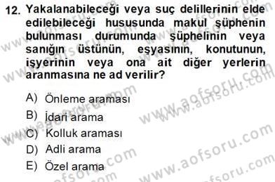 Özel Güvenlik Hukuku 2 Dersi 2014 - 2015 Yılı (Vize) Ara Sınav Soruları 12. Soru