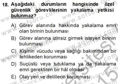 Özel Güvenlik Hukuku 2 Dersi 2014 - 2015 Yılı (Vize) Ara Sınav Soruları 18. Soru