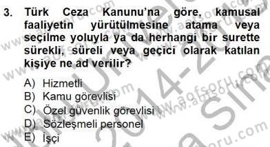 Özel Güvenlik Hukuku 2 Dersi 2014 - 2015 Yılı (Vize) Ara Sınav Soruları 3. Soru