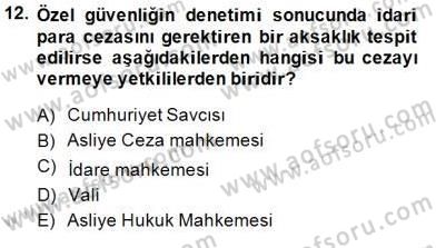 Özel Güvenlik Hukuku 2 Dersi 2014 - 2015 Yılı (Final) Dönem Sonu Sınav Soruları 12. Soru