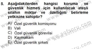 Özel Güvenlik Hukuku 2 Dersi 2014 - 2015 Yılı (Final) Dönem Sonu Sınav Soruları 5. Soru