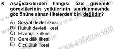 Özel Güvenlik Hukuku 2 Dersi 2014 - 2015 Yılı (Final) Dönem Sonu Sınav Soruları 6. Soru