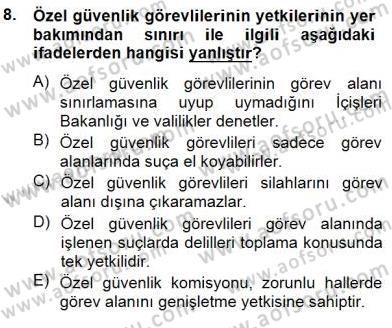Özel Güvenlik Hukuku 2 Dersi 2014 - 2015 Yılı (Final) Dönem Sonu Sınav Soruları 8. Soru