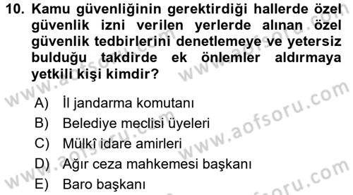 Özel Güvenlik Hukuku 2 Dersi 2016 - 2017 Yılı (Vize) Ara Sınav Soruları 10. Soru