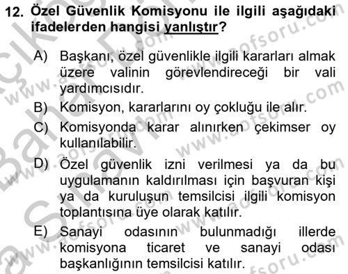 Özel Güvenlik Hukuku 2 Dersi 2016 - 2017 Yılı (Vize) Ara Sınav Soruları 12. Soru