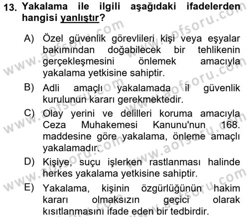 Özel Güvenlik Hukuku 2 Dersi 2016 - 2017 Yılı (Vize) Ara Sınav Soruları 13. Soru