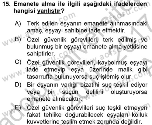 Özel Güvenlik Hukuku 2 Dersi 2016 - 2017 Yılı (Vize) Ara Sınav Soruları 15. Soru