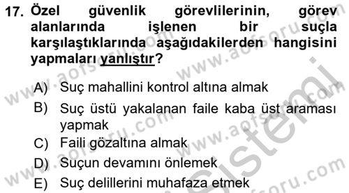 Özel Güvenlik Hukuku 2 Dersi 2016 - 2017 Yılı (Vize) Ara Sınav Soruları 17. Soru