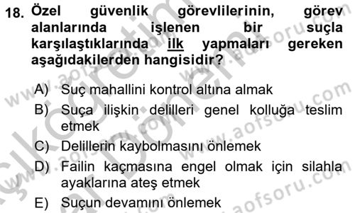 Özel Güvenlik Hukuku 2 Dersi 2016 - 2017 Yılı (Vize) Ara Sınav Soruları 18. Soru