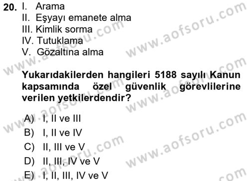 Özel Güvenlik Hukuku 2 Dersi 2016 - 2017 Yılı (Vize) Ara Sınav Soruları 20. Soru