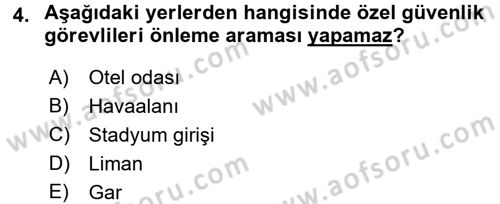 Özel Güvenlik Hukuku 2 Dersi 2016 - 2017 Yılı (Vize) Ara Sınav Soruları 4. Soru