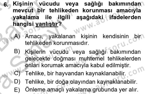Özel Güvenlik Hukuku 2 Dersi 2016 - 2017 Yılı (Vize) Ara Sınav Soruları 6. Soru