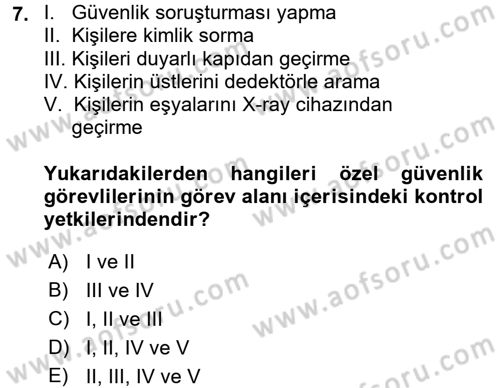 Özel Güvenlik Hukuku 2 Dersi 2016 - 2017 Yılı (Vize) Ara Sınav Soruları 7. Soru
