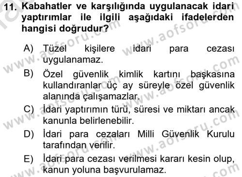 Özel Güvenlik Hukuku 2 Dersi 2016 - 2017 Yılı (Final) Dönem Sonu Sınav Soruları 11. Soru