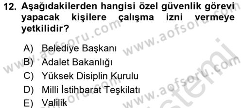 Özel Güvenlik Hukuku 2 Dersi 2016 - 2017 Yılı (Final) Dönem Sonu Sınav Soruları 12. Soru