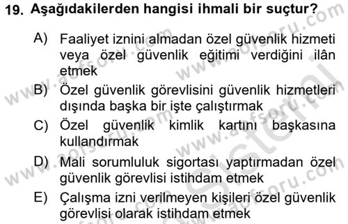 Özel Güvenlik Hukuku 2 Dersi 2016 - 2017 Yılı (Final) Dönem Sonu Sınav Soruları 19. Soru