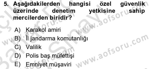 Özel Güvenlik Hukuku 2 Dersi 2016 - 2017 Yılı (Final) Dönem Sonu Sınav Soruları 5. Soru