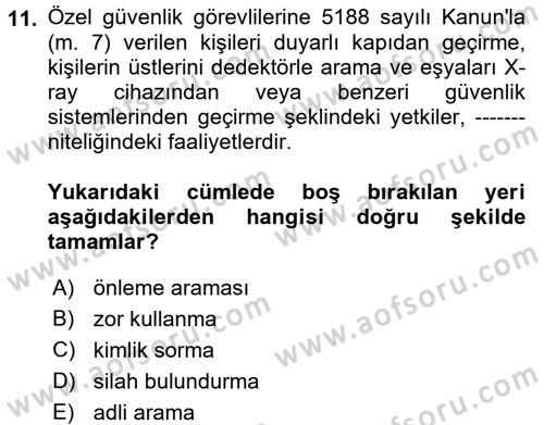 Özel Güvenlik Hukuku 2 Dersi 2017 - 2018 Yılı (Vize) Ara Sınav Soruları 11. Soru