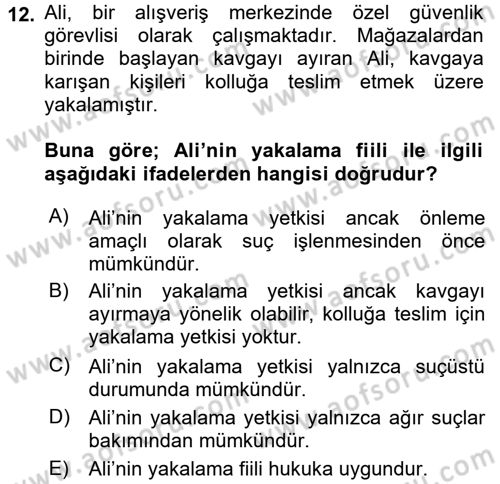 Özel Güvenlik Hukuku 2 Dersi 2017 - 2018 Yılı (Vize) Ara Sınav Soruları 12. Soru