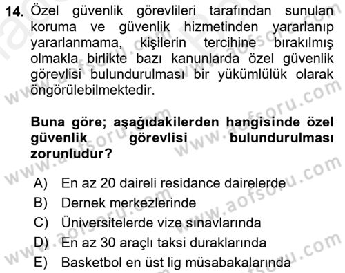 Özel Güvenlik Hukuku 2 Dersi 2017 - 2018 Yılı (Vize) Ara Sınav Soruları 14. Soru