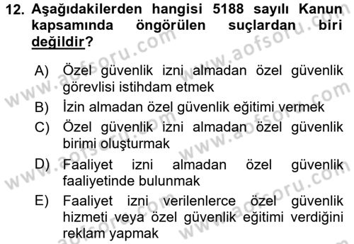 Özel Güvenlik Hukuku 2 Dersi 2017 - 2018 Yılı (Final) Dönem Sonu Sınav Soruları 12. Soru