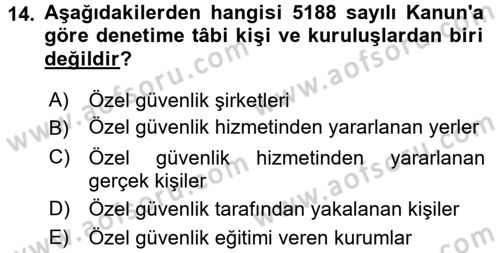Özel Güvenlik Hukuku 2 Dersi 2017 - 2018 Yılı (Final) Dönem Sonu Sınav Soruları 14. Soru