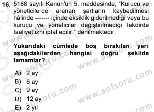 Özel Güvenlik Hukuku 2 Dersi 2017 - 2018 Yılı (Final) Dönem Sonu Sınav Soruları 16. Soru