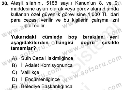 Özel Güvenlik Hukuku 2 Dersi 2017 - 2018 Yılı (Final) Dönem Sonu Sınav Soruları 20. Soru