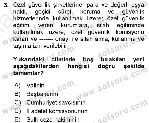 Özel Güvenlik Hukuku 2 Dersi 2017 - 2018 Yılı (Final) Dönem Sonu Sınav Soruları 3. Soru