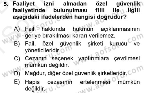 Özel Güvenlik Hukuku 2 Dersi 2017 - 2018 Yılı (Final) Dönem Sonu Sınav Soruları 5. Soru
