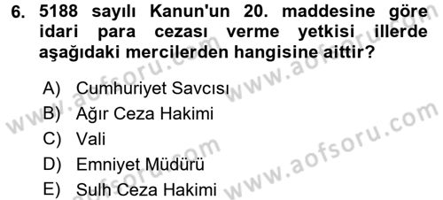 Özel Güvenlik Hukuku 2 Dersi 2017 - 2018 Yılı (Final) Dönem Sonu Sınav Soruları 6. Soru