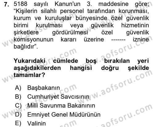 Özel Güvenlik Hukuku 2 Dersi 2017 - 2018 Yılı (Final) Dönem Sonu Sınav Soruları 7. Soru