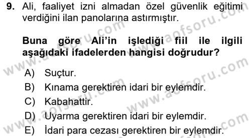 Özel Güvenlik Hukuku 2 Dersi 2017 - 2018 Yılı (Final) Dönem Sonu Sınav Soruları 9. Soru