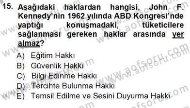 Tüketici Hukuku Dersi 2012 - 2013 Yılı (Vize) Ara Sınav Soruları 15. Soru