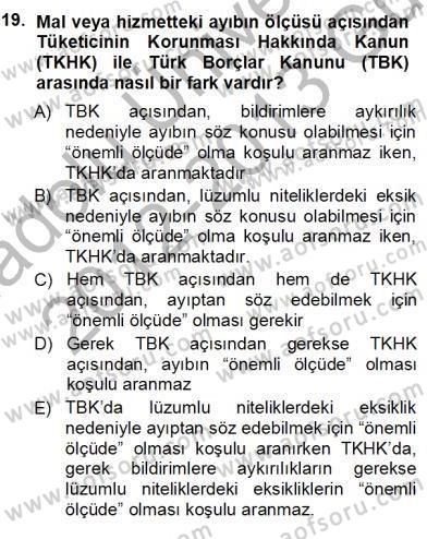 Tüketici Hukuku Dersi 2012 - 2013 Yılı (Vize) Ara Sınav Soruları 19. Soru