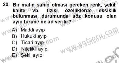 Tüketici Hukuku Dersi 2012 - 2013 Yılı (Vize) Ara Sınav Soruları 20. Soru