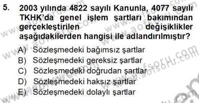 Tüketici Hukuku Dersi 2012 - 2013 Yılı (Vize) Ara Sınav Soruları 5. Soru