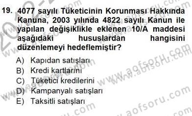 Tüketici Hukuku Dersi 2012 - 2013 Yılı (Final) Dönem Sonu Sınav Soruları 19. Soru