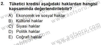 Tüketici Hukuku Dersi 2012 - 2013 Yılı (Final) Dönem Sonu Sınav Soruları 2. Soru