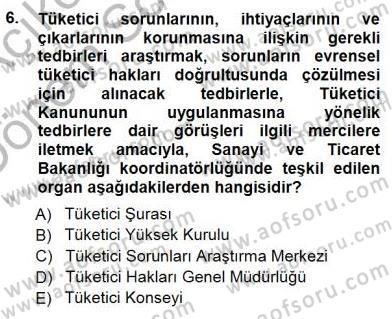 Tüketici Hukuku Dersi 2012 - 2013 Yılı (Final) Dönem Sonu Sınav Soruları 6. Soru