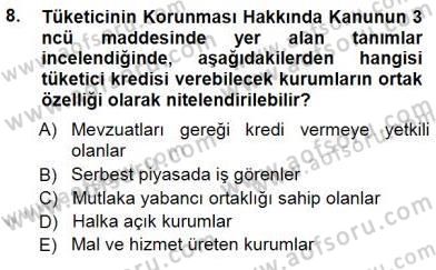 Tüketici Hukuku Dersi 2012 - 2013 Yılı (Final) Dönem Sonu Sınav Soruları 8. Soru